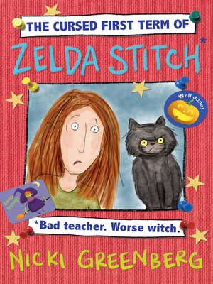 cover image of The Cursed First Term of Zelda Stitch. Bad Teacher. Worse Witch.